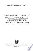 Los derechos económicos, sociales y culturales y su justiciabilidad en el derecho mexicano