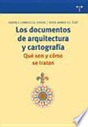 Libro Los documentos de arquitectura y cartografia/ The Documents of Architecture and Cartography