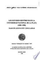 Los estudios históricos en la Universidad Nacional de La Plata (1905-1990)