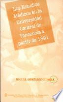 Los estudios médicos en la Universidad Central de Venezuela a partir de 1891
