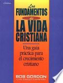 Libro Los Fundamentos de la Vida Cristiana