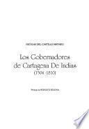 Los gobernadores de Cartagena de Indias, 1504-1810