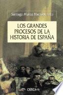 Los grandes procesos de la historia de España