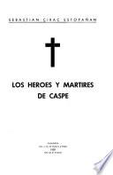 Los héroes y mártires de Caspe