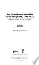 Los historiadores españoles en el franquismo, 1948-1975