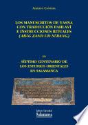 Los manuscritos de Yasna con traducción pahlaví e instrucciones rituales (abāg zand ud nērang)