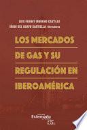Libro Los mercados de gas y su regulación en Iberoamérica