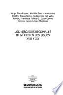 Los mercados regionales de México en los siglos XVIII y XIX