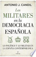 Los militares en la democracia española