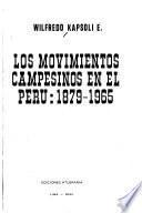 Los movimientos campesinos en el Perú, 1879-1965