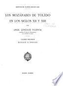 Los mozárabes de Toledo en los siglos XII y XIII. Volumen preliminar: Estudio e índices