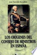 Los orígenes del Consejo de Ministros en España