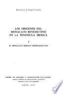 Los orígenes del monacato benedictino en la Península Ibérica ...: El monacato hispano prebenedictino