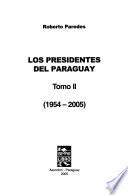 Los presidentes del Paraguay: (1954-2005)
