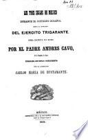 Los tres siglos de Mejico durante el gobierno Espanol...
