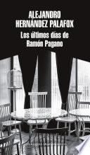 Libro Los últimos días de Ramón Pagano