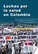 Luchas por la salud en Colombia
