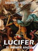 Libro Lucifer: El primer ángel