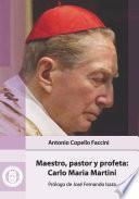 Libro Maestro, pastor y profeta: Carlo Maria Martini
