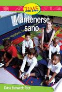Libro Mantenerse sano (Staying Healthy): Upper Emergent (Nonfiction Readers)
