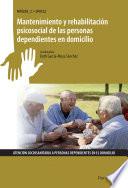 Libro Mantenimiento y rehabilitación psicosocial de las personas dependientes en domicilio