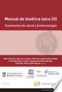 Manual de bioética laica (II): Cuestiones de salud y biotecnología