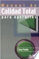 Manual de calidad total para operarios/ Total Quality Manual for Operators