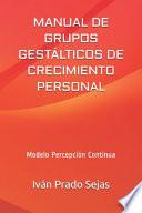 Manual de Grupos Gestálticos de Crecimiento Personal