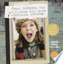 Libro Manual profesional para exploradores, súper héroes y aventureros urbanos