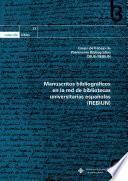 Manuscritos bibliográficos en la red de bibliotecas universitarias españolas (REBIUN)