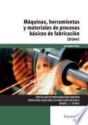 Libro Máquinas, herramientas y materiales de procesos básicos de fabricación