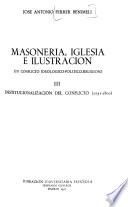 Masonería, Iglesia e Ilustración: Institucionalización del conflicto (1751-1800)