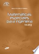Matemáticas especiales para ingeniería. Nivel II