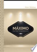 Libro Máximo Entretenimiento: Notas de Un Director de Escena Para Magos Y Mentalistas