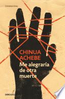 Libro Me alegraría de otra muerte