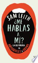 ¿Me hablas a mí?