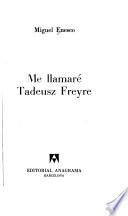 Me llamaré Tadeusz Freyre