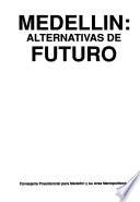 Medellín, alternativas de futuro