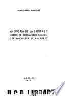 Memoria de las obras y libros de Hernando Colón del bachiller Juan Pérez