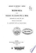 Memoria de los trabajos realizados por la misma durante el año de 1877 formada por el secretario general D. Agustín de la Paz Bueso