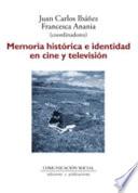 Memoria histórica e identidad en cine y televisión