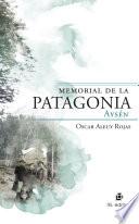 Memorial de la Patagonia. Aysén