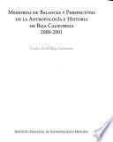 Memorias de balances y perspectivas de la antropología e historia de Baja California