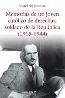 Memorias de un joven católico de derechas, soldado de la República, 1915-1944