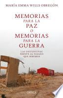 Libro Memorias para la paz o memorias para la guerra
