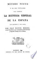 Método nuevo y el mas ventajoso para aprender la historia general de la España con brevedad y con gusto