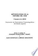 Metodologias de la historia del cine : I encuentro de la AHCEE : asociacion de historiadores cinematograficos del estado espanol
