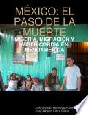 México el paso de la muerte: migración, miseria y misericordia