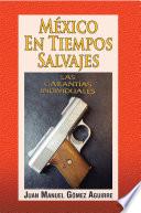 Libro Mexico En Tiempos Salvajes