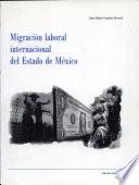 Migración laboral internacional del Estado de México